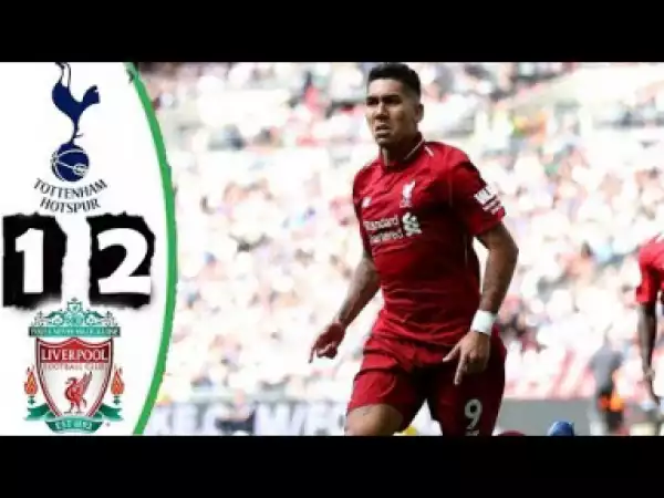 Video: Liverpool Vs Tottenham 2-1 All Goals & Highlights 15/09/2018 HD